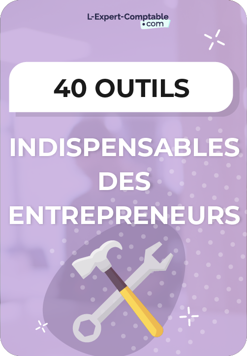 Les 40 Outils Indispensables Des Entrepreneurs | L-Expert-comptable.com